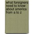 What Foreigners Need to Know about America from A to Z
