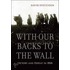 With Our Backs To The Wall: Victory And Defeat In 1918