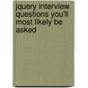 jQuery Interview Questions You'll Most Likely be Asked by Vibrant Publishers