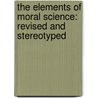 the Elements of Moral Science: Revised and Stereotyped door Francis Watland