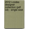2012 I-codes Designer Collection (pdf Cd) - Single Seat door International Code Council