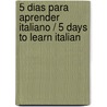 5 dias para aprender Italiano / 5 days to learn Italian door Valerio Zecchini