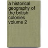 A Historical Geography of the British Colonies Volume 2 door Sir Charles Prestwood Lucas