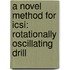 A Novel Method For Icsi: Rotationally Oscillating Drill