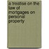 A Treatise on the Law of Mortgages on Personal Property