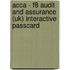 Acca - F8 Audit And Assurance (uk) Interactive Passcard