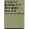 Advanced Techniques in Free Space Quantum Communication door Ivan Capraro