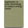 Application of Solar Technology to Today's Energy Needs door United States Congress Office of