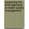 Assessing The Tmdl Approach To Water Quality Management door Water Science and Technology Board