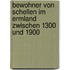 Bewohner von Schellen im Ermland zwischen 1300 und 1900