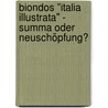 Biondos "Italia illustrata" - Summa oder Neuschöpfung? door Ottavio Clavuot