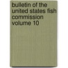 Bulletin of the United States Fish Commission Volume 10 door United States Fish Commission