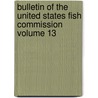 Bulletin of the United States Fish Commission Volume 13 door United States Fish Commission