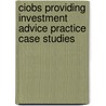 Ciobs Providing Investment Advice Practice Case Studies door Bpp Learning Media