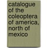 Catalogue of the Coleoptera of America, North of Mexico door Henry Frederick Wickham