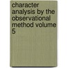 Character Analysis by the Observational Method Volume 5 door Katherine Melvina Huntsinger Blackford