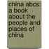 China Abcs: A Book About The People And Places Of China