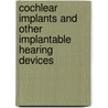 Cochlear Implants and Other Implantable Hearing Devices by Michael Ruckenstein