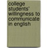 College Students' Willingness to Communicate in English door Yesim Bektas-Cetinkaya