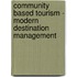Community Based Tourism - Modern Destination Management