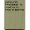 Community involvement in services for children,families door Marco Antonio Delgado Fuentes