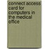 Connect Access Card For Computers In The Medical Office
