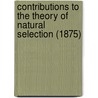 Contributions To The Theory Of Natural Selection (1875) by Alfred Russell Wallace