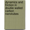 Dynamics And Friction In Double Walled Carbon Nanotubes door James Servantie