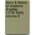 Diary & Letters of Madame D'Arblay (1778-1840) Volume 5