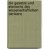 Die Gesetze und Elemente des wissenschaftlichen Denkens