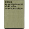 Digitale Zustandsregelung Elektrischer Vorschubantriebe by Peter Eubert