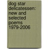Dog Star Delicatessen: New and Selected Poems 1979-2006 door Mekeel McBride