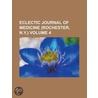 Eclectic Journal of Medicine (Rochester, N.Y.) Volume 4 door Unknown Author