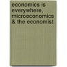 Economics Is Everywhere, Microeconomics & The Economist by Paul Krugman