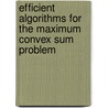 Efficient Algorithms for the Maximum Convex Sum Problem door Mohammed Thaher