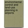 Environmental Control And Land-Use Planning In Airports door Abdullahi Hussaini