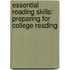 Essential Reading Skills: Preparing For College Reading