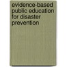 Evidence-based Public Education for Disaster Prevention door Marla Petal
