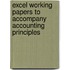 Excel Working Papers To Accompany Accounting Principles