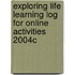 Exploring Life Learning Log for Online Activities 2004c