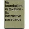 Fia Foundations In Taxation - Ftx Interactive Passcards by Bpp Learning Media