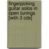 Fingerpicking Guitar Solos In Open Tunings [with 3 Cds] by Stefan Grossman