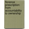 Florence Prescription: From Accountability To Ownership door Joe Tye