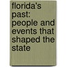 Florida's Past: People And Events That Shaped The State door Gene M. Burnett