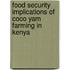 Food Security Implications of Coco Yam Farming in Kenya