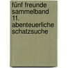 Fünf Freunde Sammelband 11. Abenteuerliche Schatzsuche door Enid Blyton