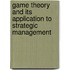 Game Theory and its application to strategic management