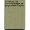 Gestaltung von Ausschreibungen bei Projektentwicklungen door Sebastian Möller