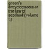Green's Encyclopaedia of the Law of Scotland (Volume 3)