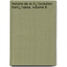 Histoire De La Rï¿½Volution Franï¿½Aise, Volume 8 by Th Duvotenay